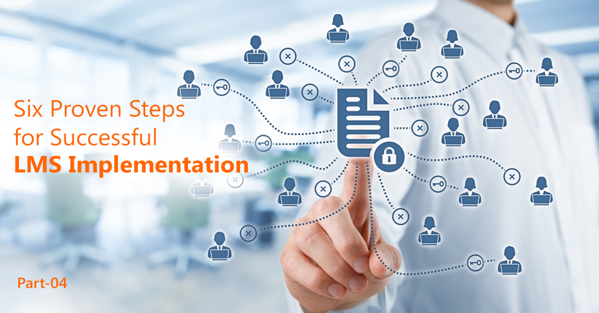 Six proven steps for successful lms implementation
