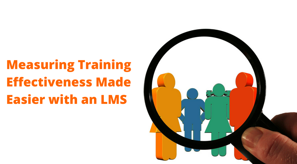 Measuring training effectiveness made easier with an lms