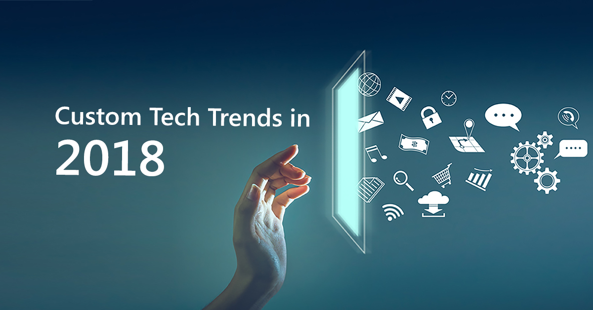 Custom-tech-trends-in-2018_blog